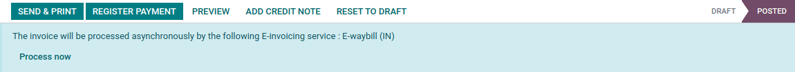 Indian e-waybill confirmation message: "The invoice will be processed asynchronously by the following E-waybill service : E-waybill (IN)"